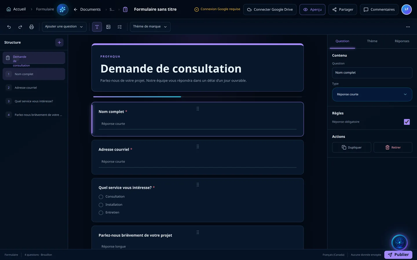 Capture de démonstration : L’éditeur de formulaire : la structure à gauche et les questions Nom complet, Adresse courriel, Quel service vous intéresse et Parlez-nous brièvement de votre projet.